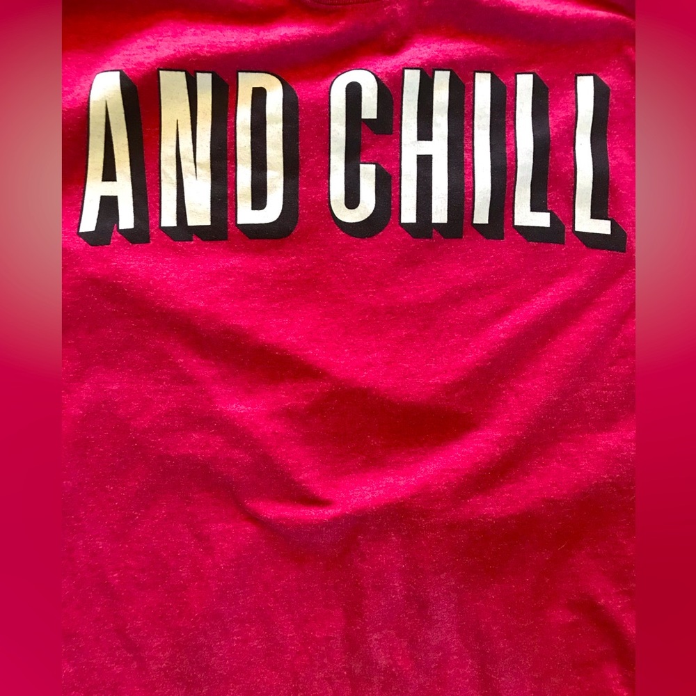 AND CHILL RED T-Shirt